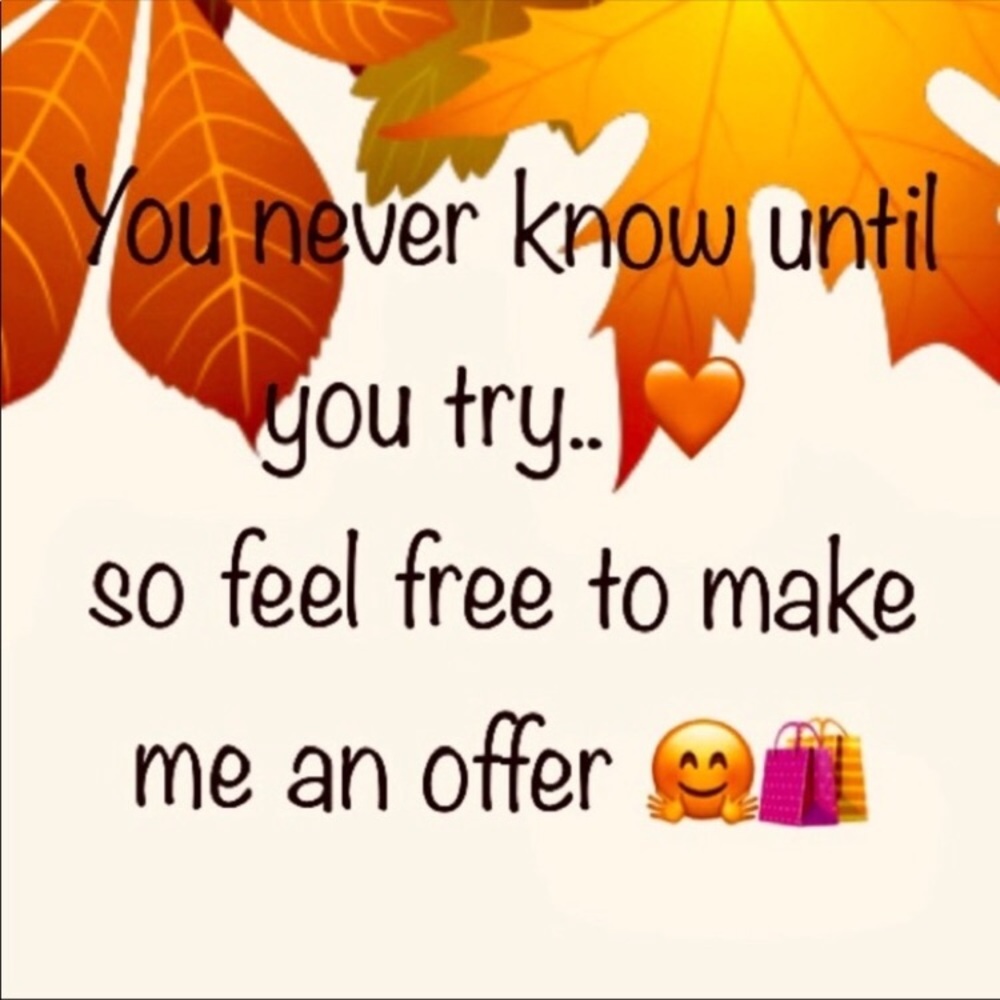 Feel free to send all reasonable offers.